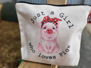 Makeup bag 4 Options Just a girl who loves pigs