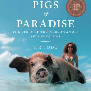Pigs of Paradise Book by T.R Todd